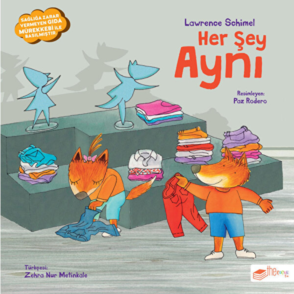 Her Şey Aynı - Lawrence Schimel Çocuk Öykü Fiyatı