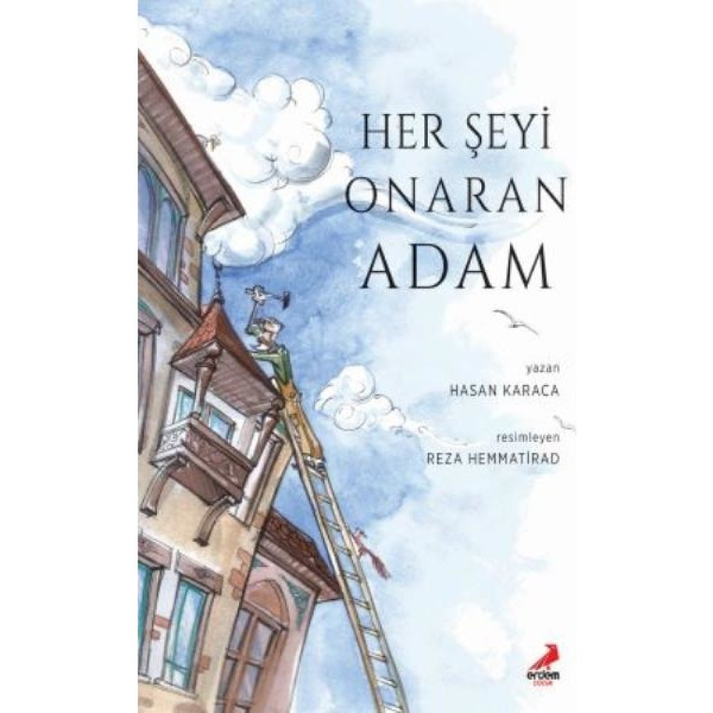 Her Şeyi Onaran Adam - Hasan Karaca Çocuk Öykü Fiyatı