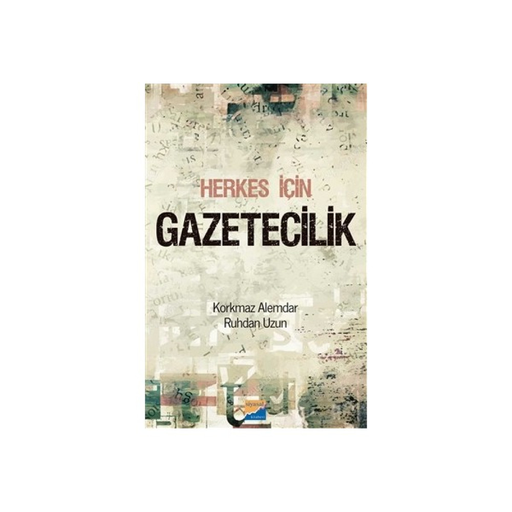 Herkes İçin Gazetecilik - Korkmaz Alemdar Ruhdan Uzun Medya İletisim Kitapları Fiyatı