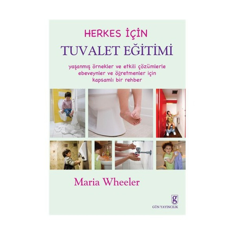 Herkes için Tuvalet Eğitimi - Maria Wheeler Okul Öncesi Eğitici & Öğretici Kitaplar Fiyatı