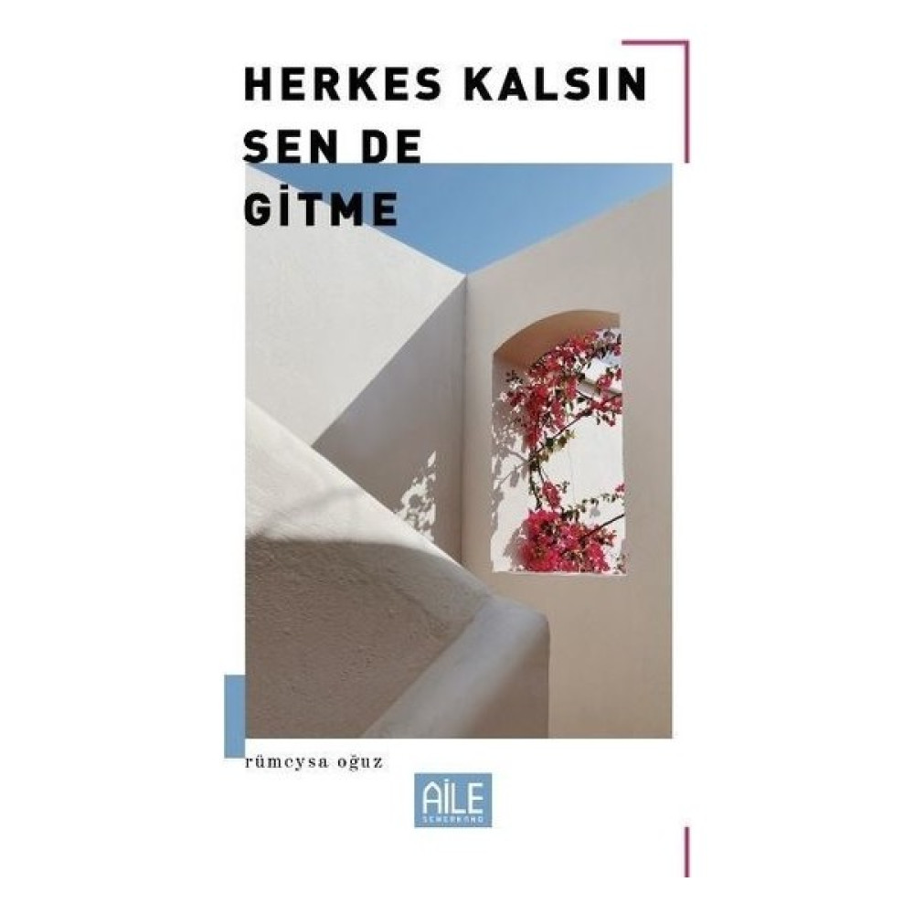 Herkes Kalsın Sen De Gitme - Rümeysa Oğuz Öykü Kitapları Fiyatı