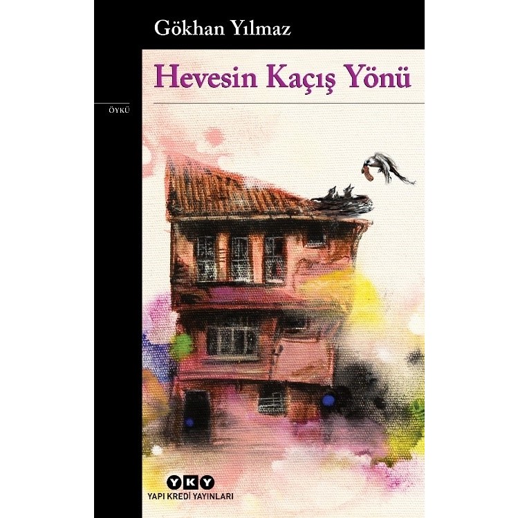Hevesin Kaçış Yönü - Gökhan Yılmaz Öykü Kitapları Fiyatı