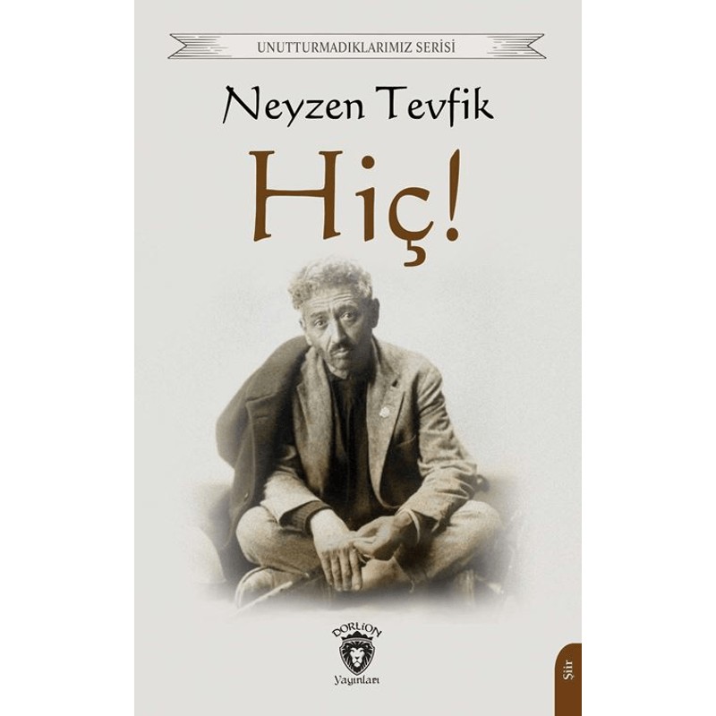 Hiç! Neyzen Tevfik'in Ciltsiz Eseri 120 Sayfa Dorlion Yayınları Türkçe Şiir Kitapları Fiyatı