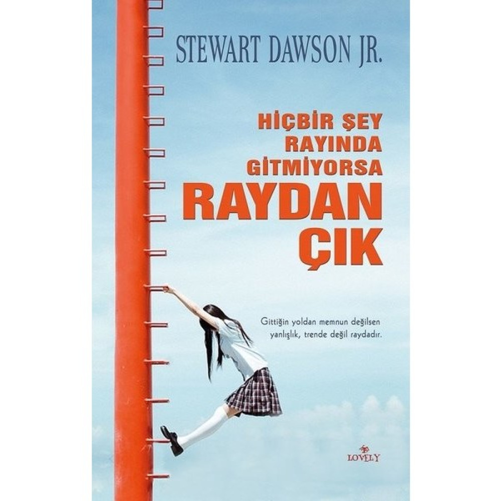 Hiçbir Şey Rayında Gitmiyorsa Raydan Çık - Stewart Dawson Jr Kişisel Gelişim ve Psikoloji Fiyatı
