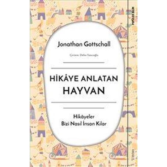 Hikaye Anlatan Hayvan - Jonathan Gottschall