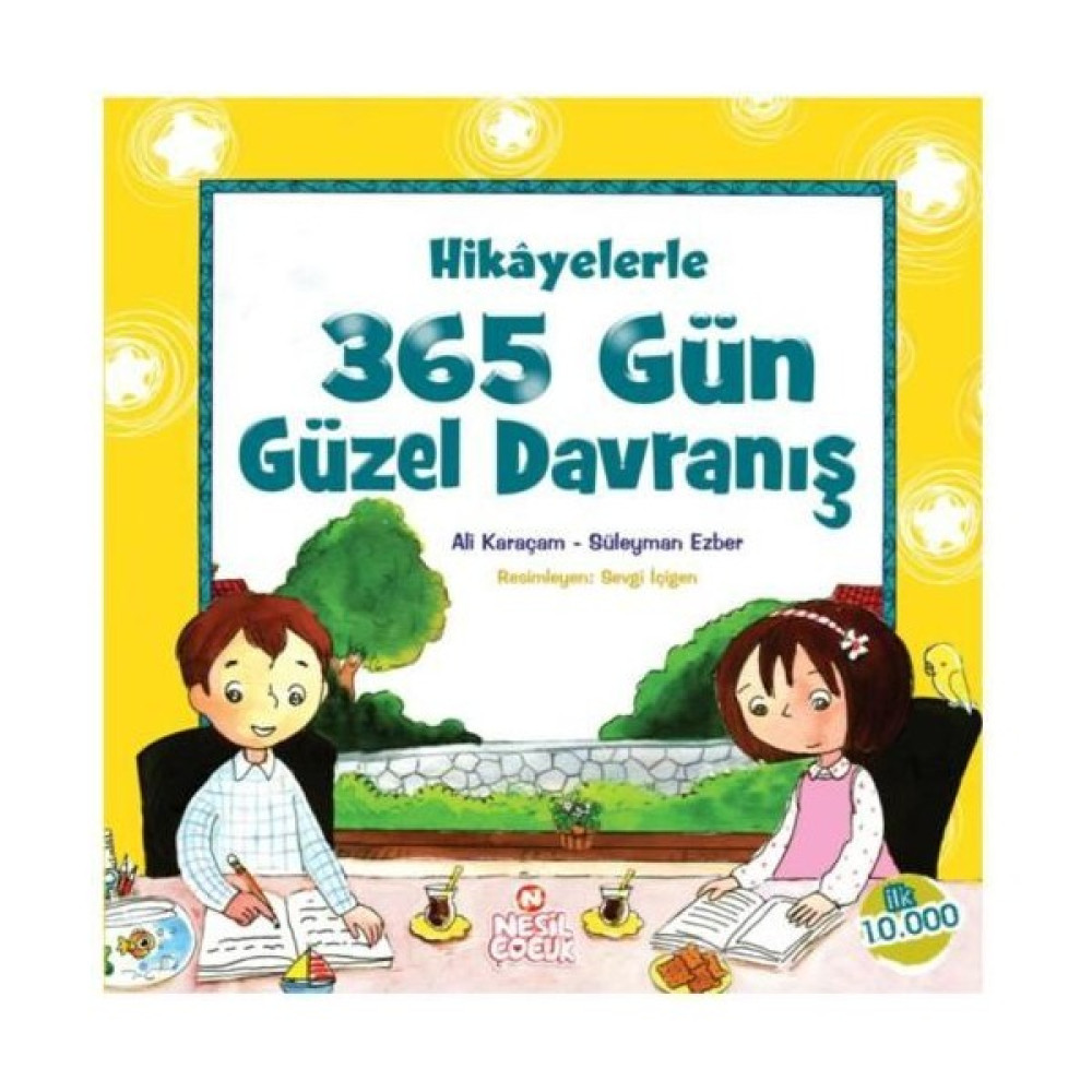 Hikayelerle 365 Gün Güzel Davranış - Ali Karaçam Okul Öncesi Eğitici & Öğretici Kitaplar Fiyatı