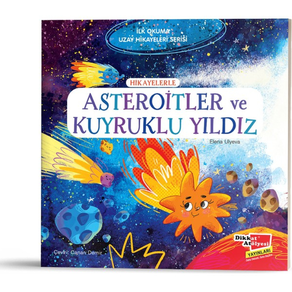 Hikayelerle Asteroitler ve Kuyruklu Yıldız | Dikkat Atölyesi Yayınları Çocuk Masal Fiyatı