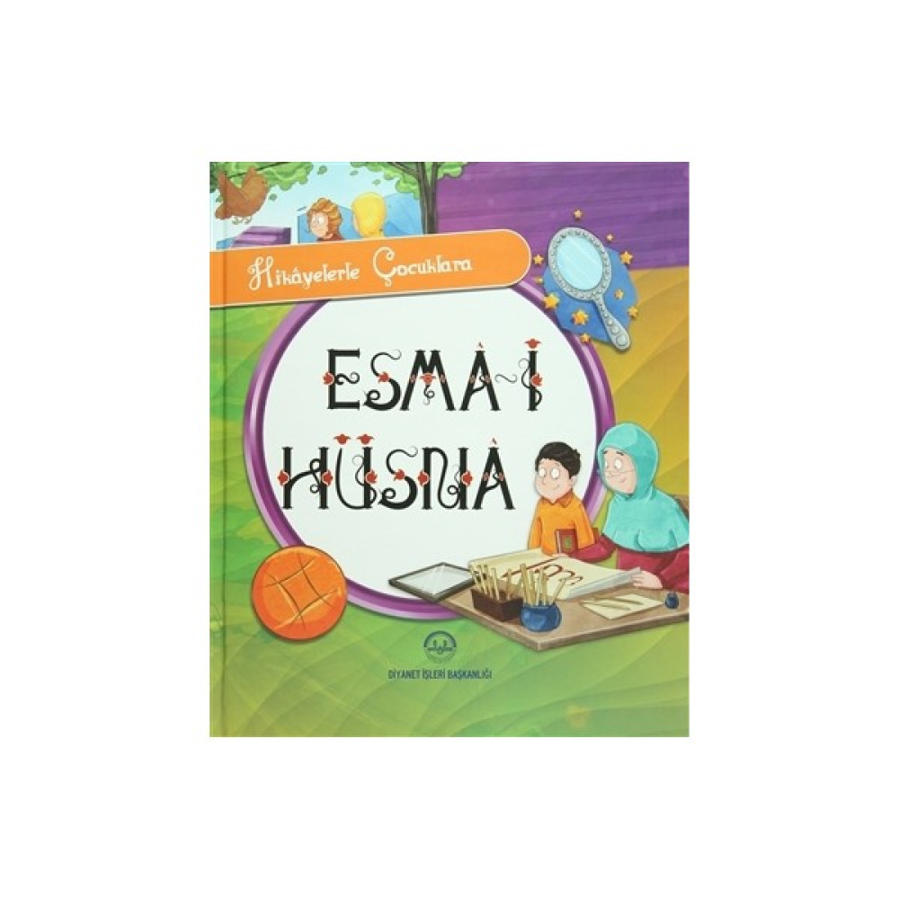 Hikayelerle Çocuklara Esma-i Hüsna Okul Öncesi Eğitici & Öğretici Kitaplar Fiyatı