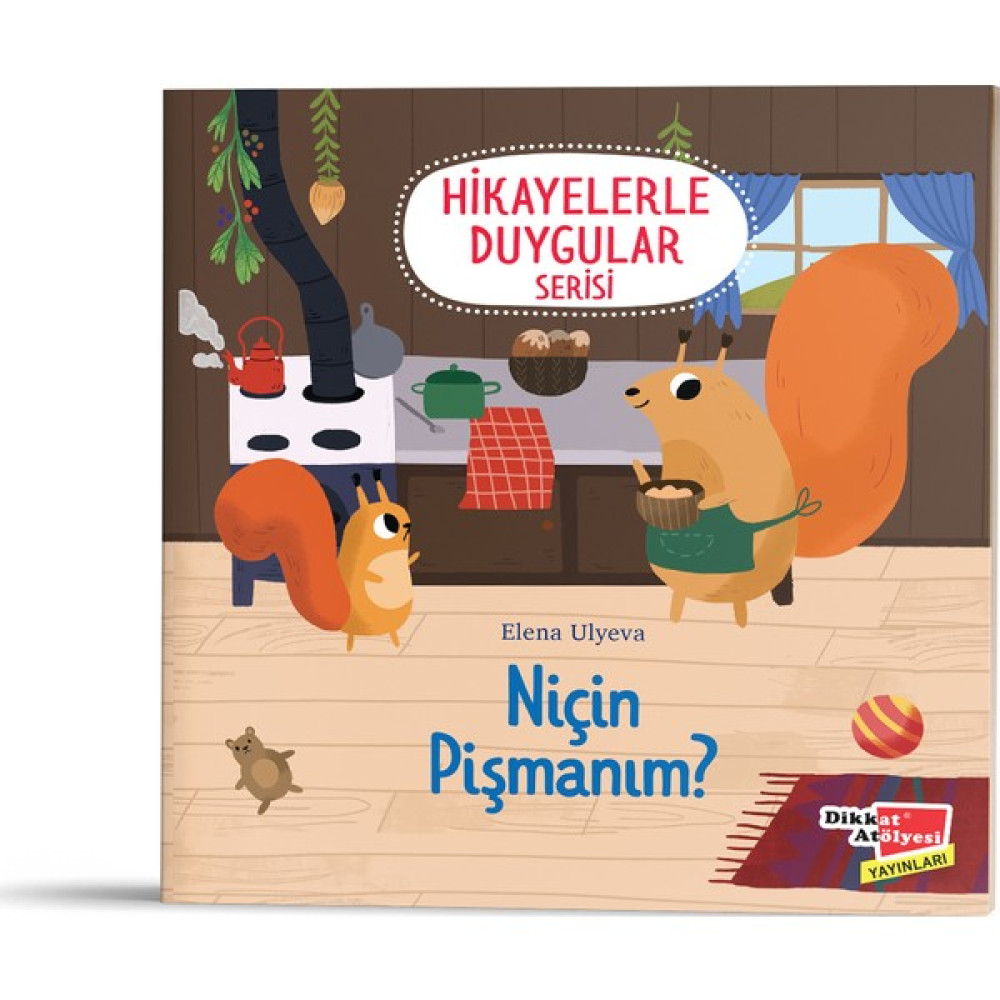 Hikayelerle Duygular Serisi - Niçin Pişmanım? 3 - 6 Yaş Çocuk Öykü Fiyatı