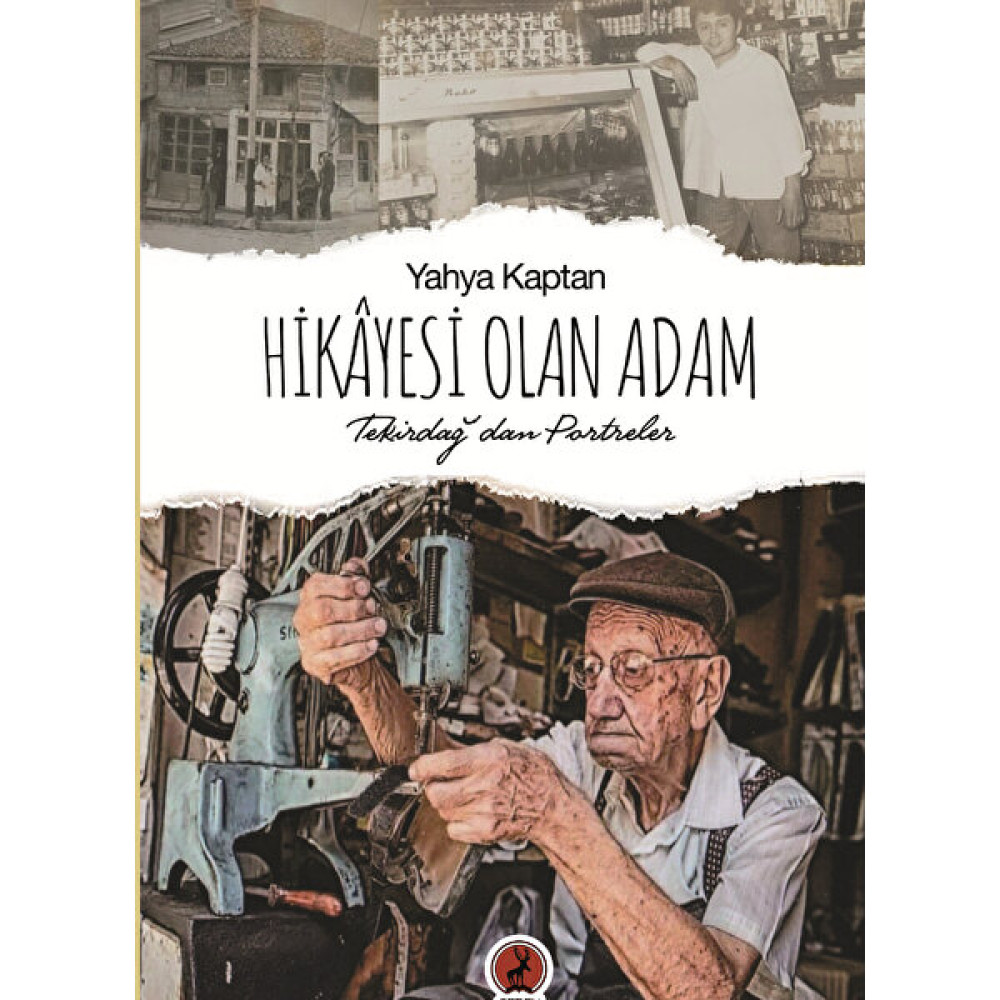 Hikâyesi Olan Adam Tekirdağ’dan Portreler - Yahya Kaptan - 150 Öykü Kitapları Fiyatı