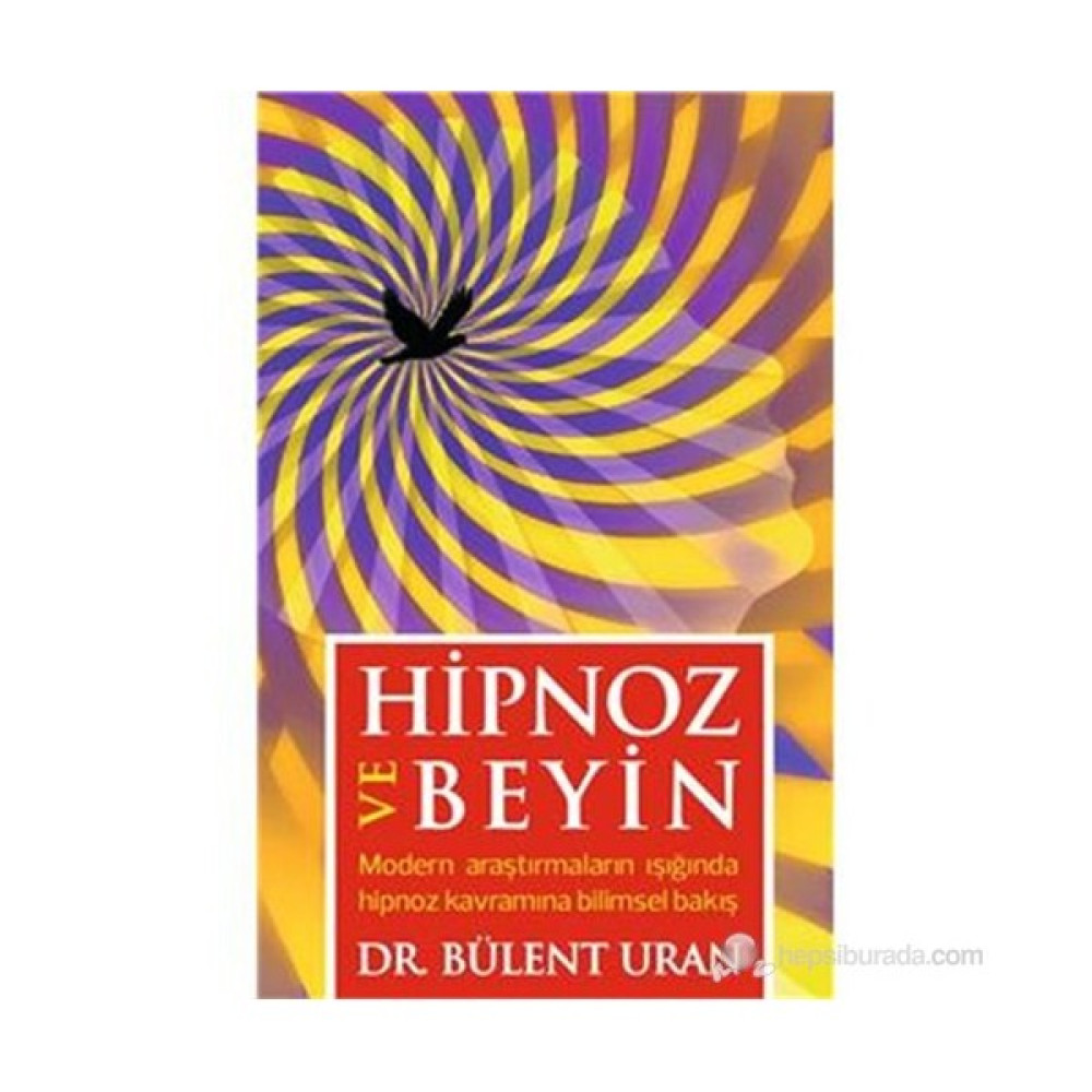 Hipnoz Ve Beyin-Bülent Uran Kişisel Gelişim ve Psikoloji Fiyatı