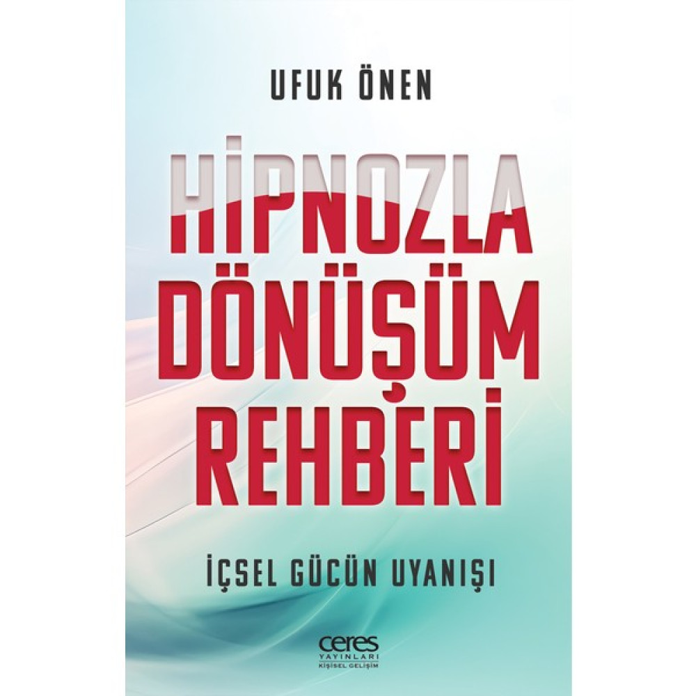 Hipnozla Dönüşüm Rehberi - Ufuk Önen Zihinsel Gelişim Kitapları Fiyatı
