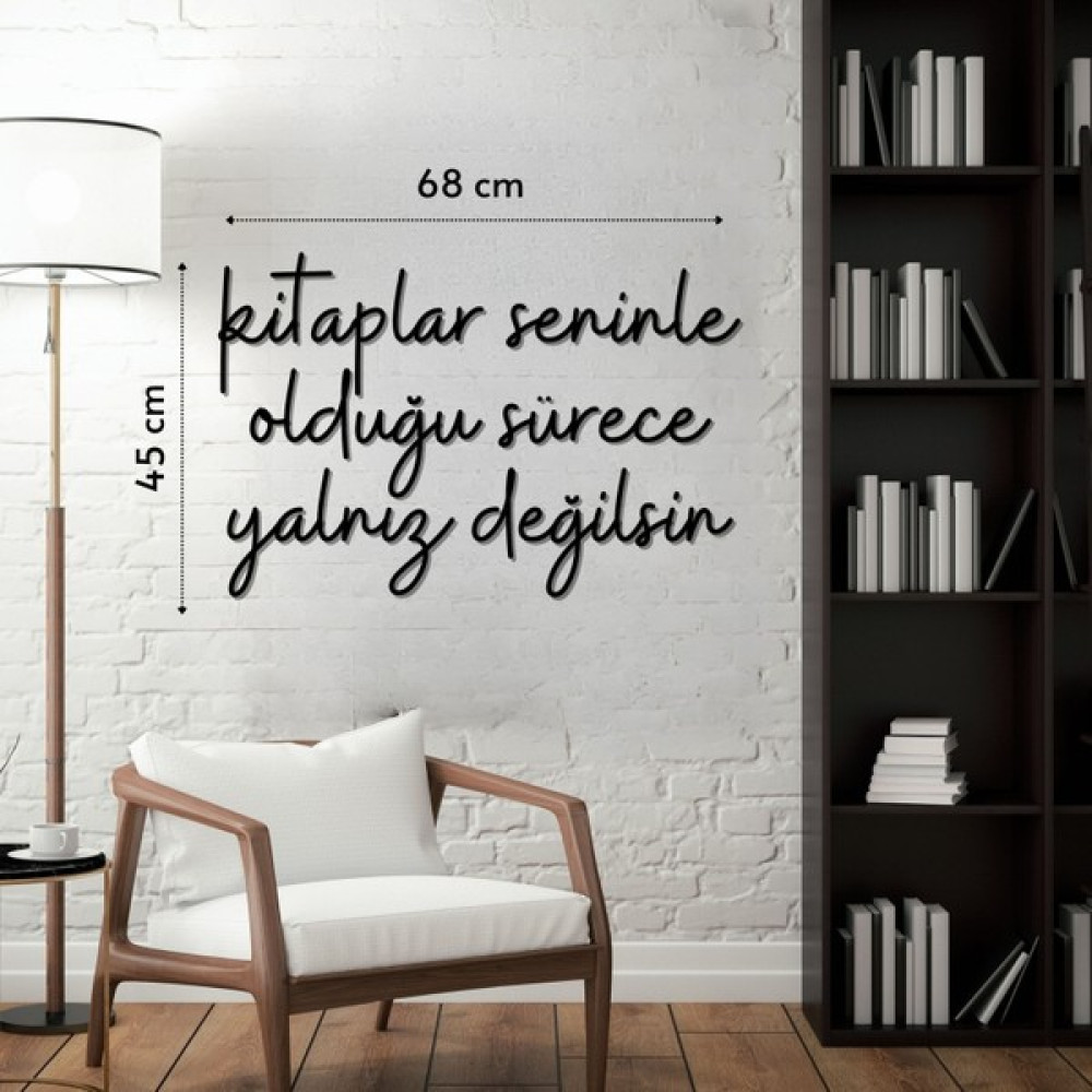 Hippodeco Kitaplar Seninle Olduğu Sürece Yalnız Değilsin Ahşap Duvar Yazısı - Siyah Kitap Sever Dekoru Ev & Dekorasyon Aksesuarları Fiyatı