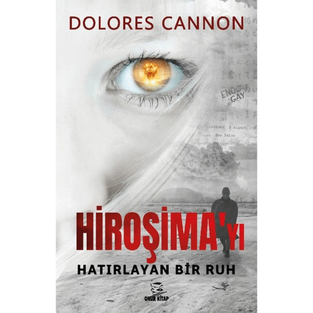 Hiroşima’yı Hatırlayan Bir Ruh - Dolores Cannon Kişisel Gelişim ve Psikoloji Fiyatı