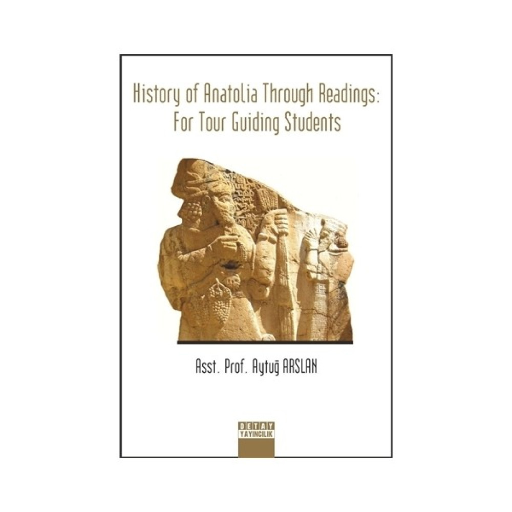 History of Anatolia Through Readings: For Tour Guiding Students Yabancı Dil Roman ve Öyküler Fiyatı