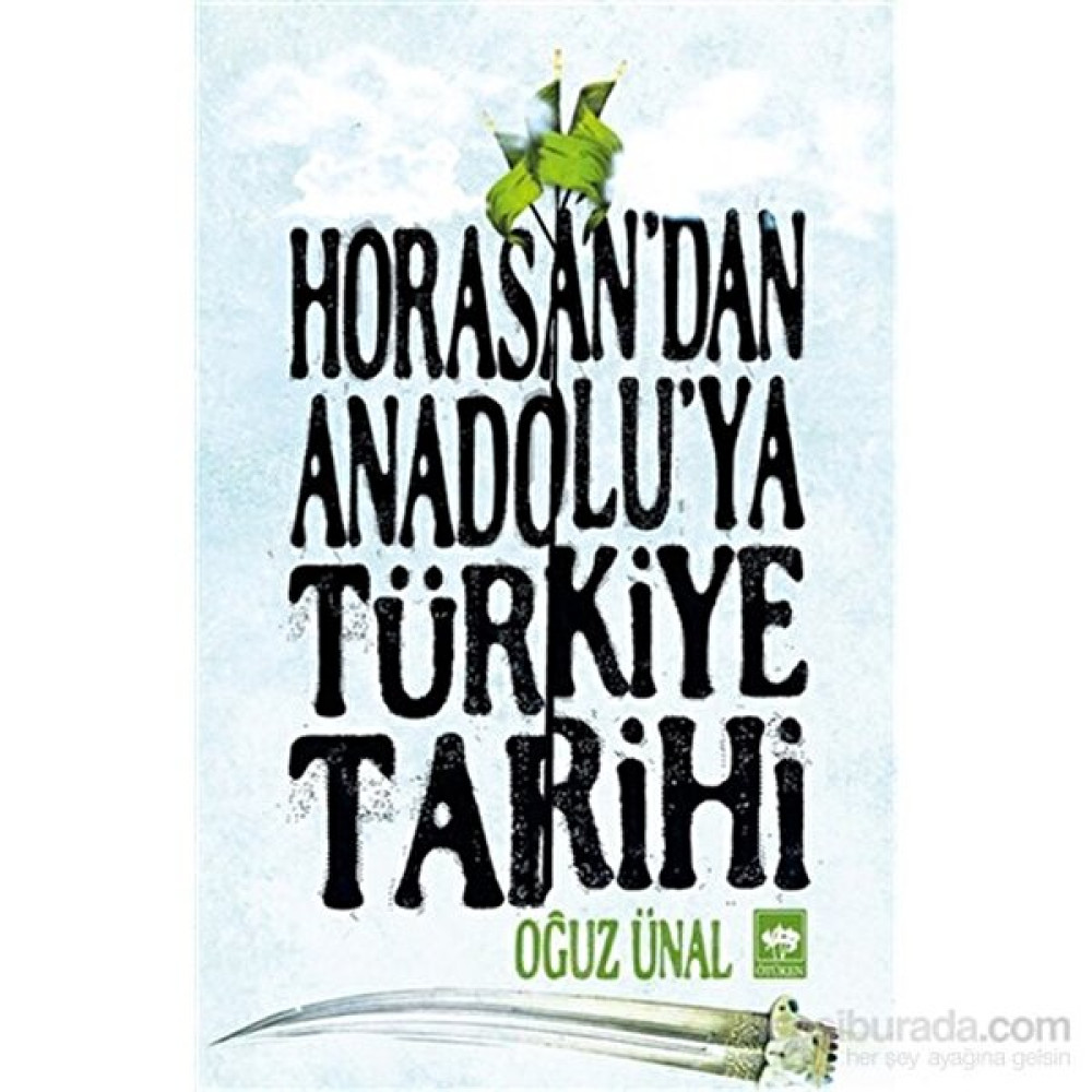 Horasan'Dan Anadolu'Ya Türkiye Tarihi-Oğuz Ünal Türk Tarihi Fiyatı