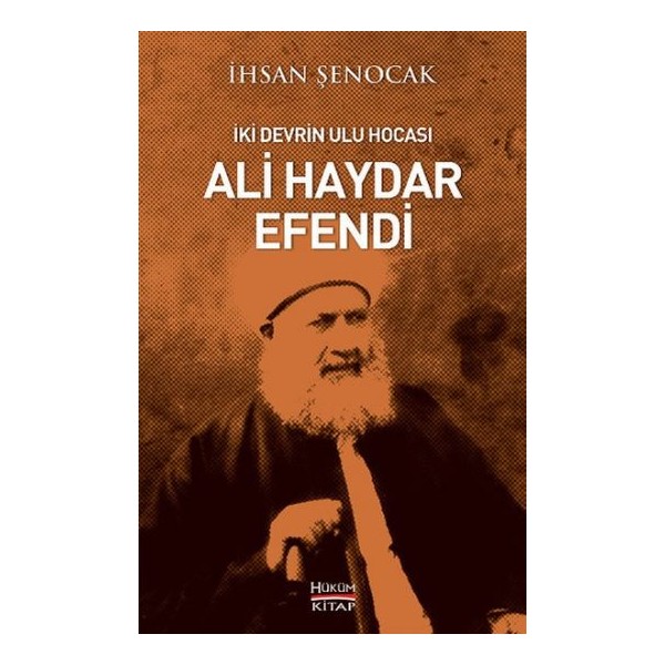 Hüküm Kitap Yayınları İki Devrin Ulu Hocası Ali Haydar Efendi İhsan Şenocak Din Kitapları Fiyatı