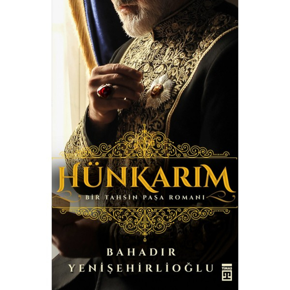 Hünkarım:Bir Tahsin Paşa Romanı - Bahadır Yenişehirlioğlu Osmanlı Tarihi Fiyatı