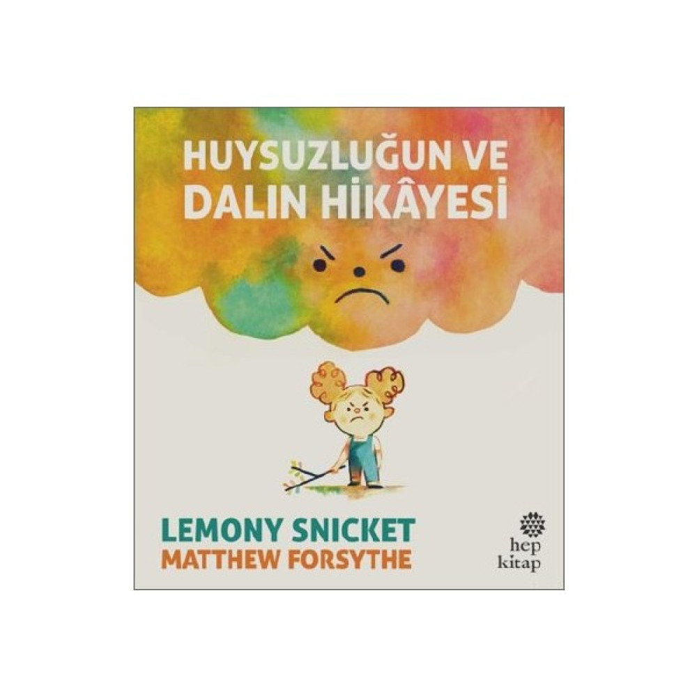 Huysuzluğun Ve Dalın Hikayesi - Lemony Snicket Çocuk Öykü Fiyatı