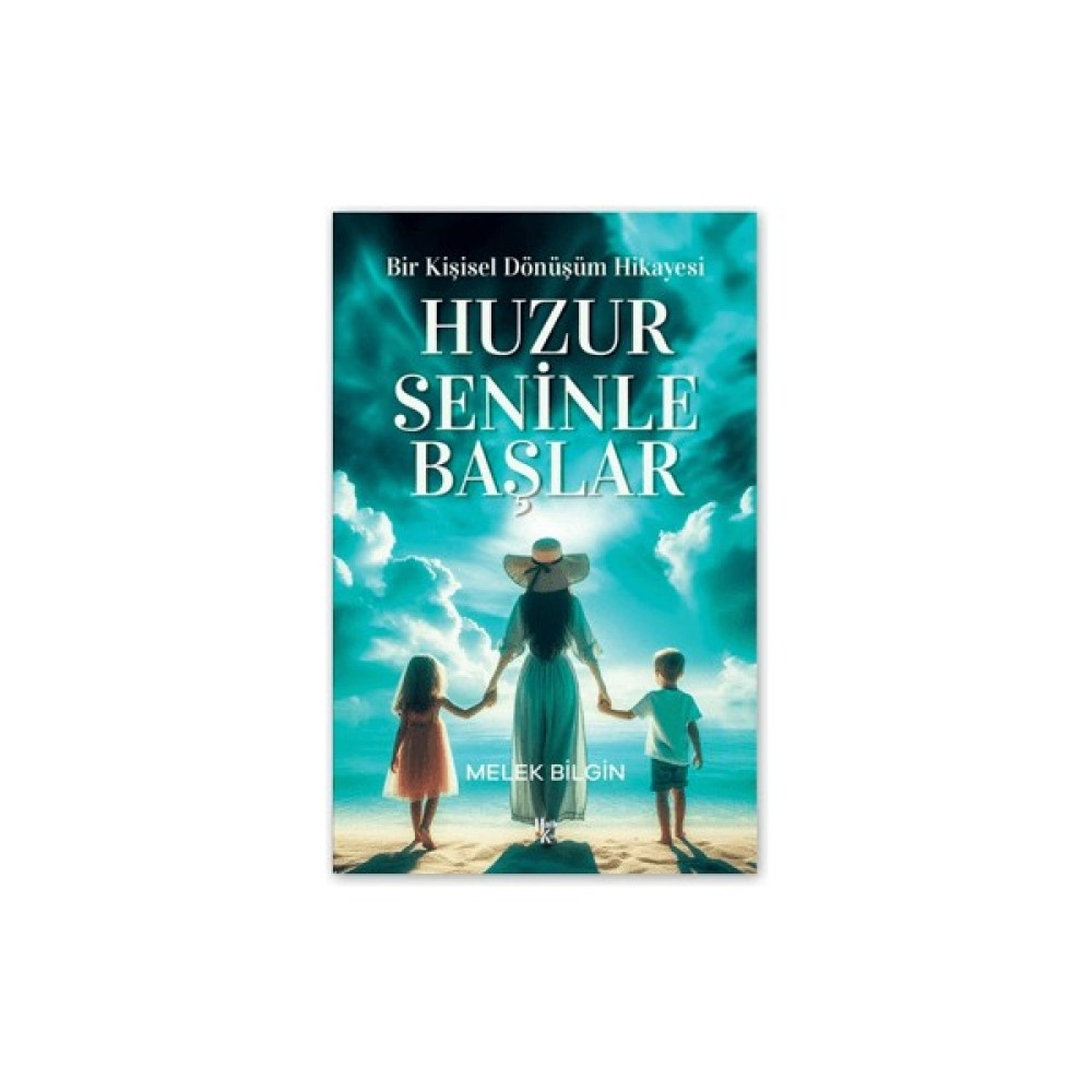 Huzur Seninle Başlar - Melek Bilgin Kişisel Gelişim ve Psikoloji Fiyatı
