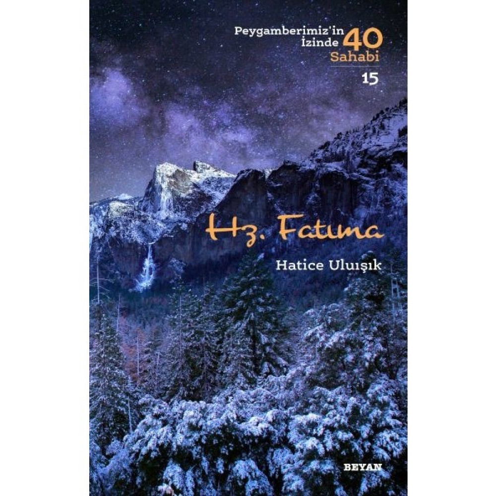 Hz. Fatıma - Peygamberimiz'in Izinde 40 Sahabi/15 - Hatice Uluışık Din Kitapları Fiyatı
