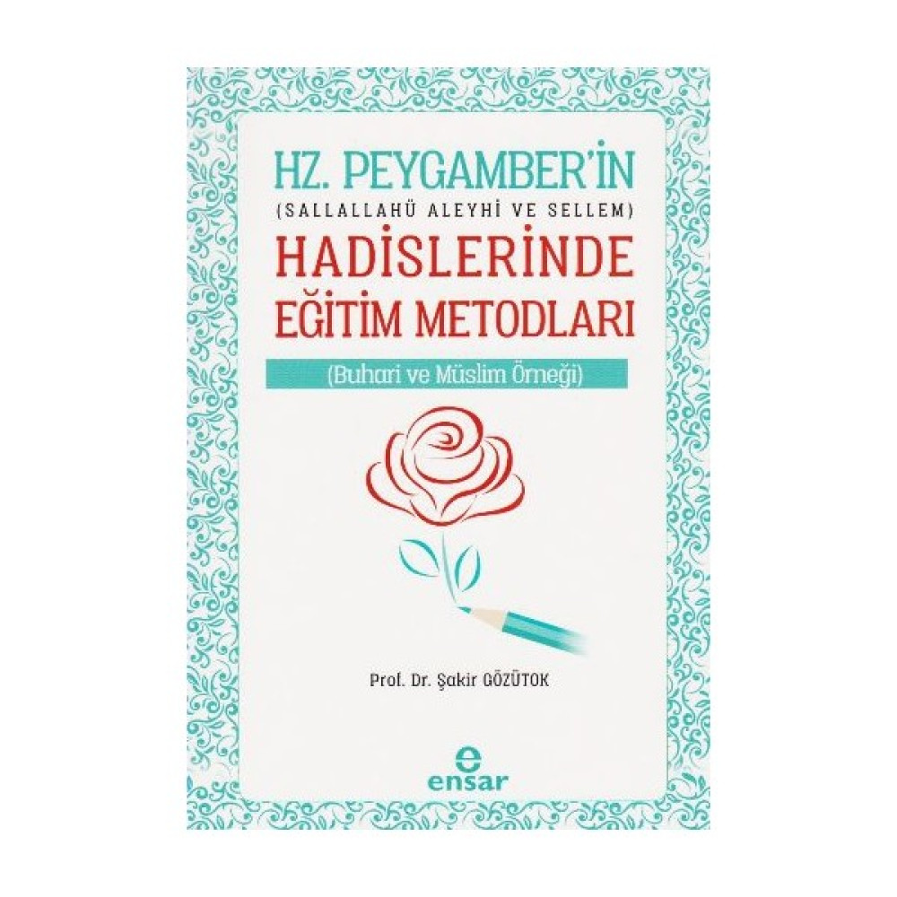 Hz. Peygamberin Hadislerle Eğitim Metotları - Şakir Gözütok Din Kitapları Fiyatı