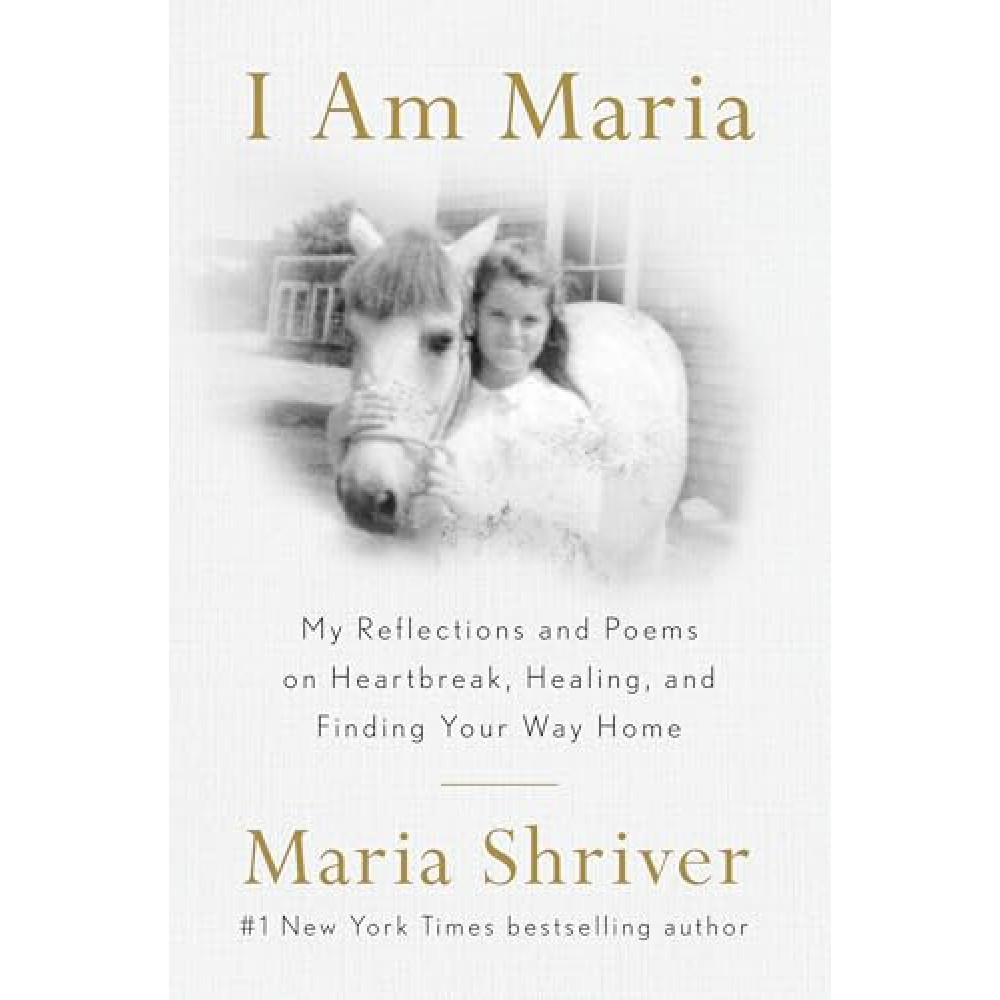 I Am Maria: My Reflections and Poems on Heartbreak, Healing, and Finding Your Way Home