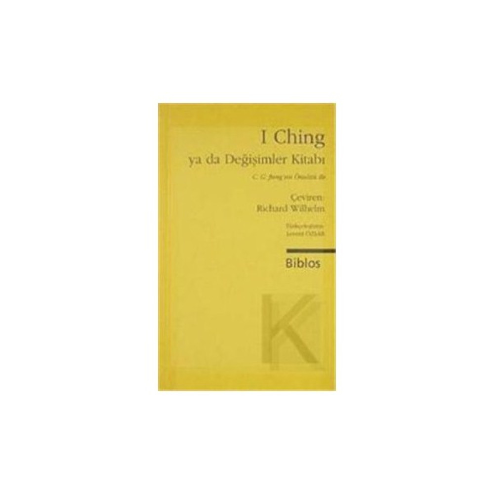 I Ching ya da Değişimler Kitabı - (C. G. Jung'un Önsözü ile) - Derleme Felsefe Kitapları Fiyatı