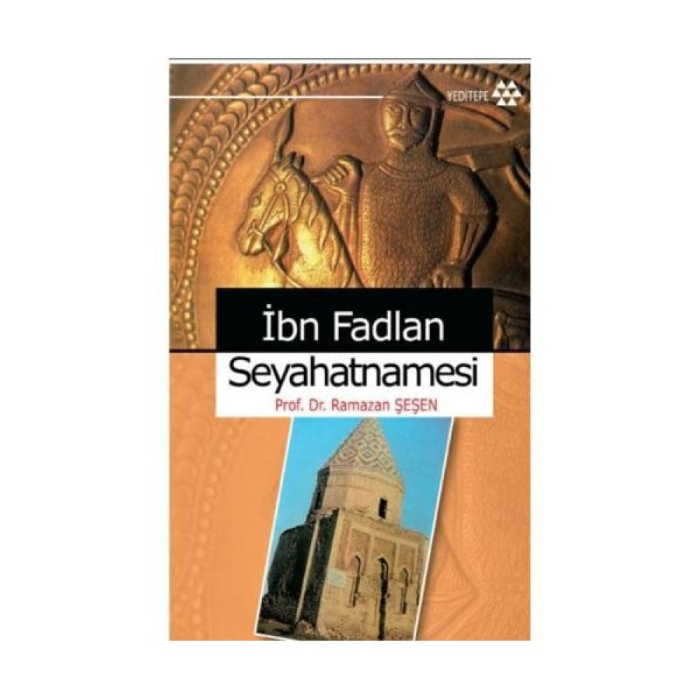İbn Fadlan Seyahatnamesi - Ramazan Şeşen Türk Tarihi Fiyatı