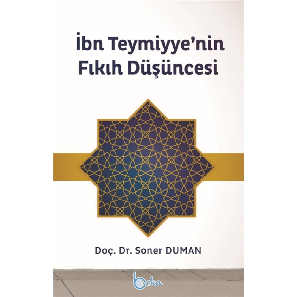 İbn Teymiyye’nin Fıkıh Düşüncesi - Soner Duman Din Kitapları Fiyatı