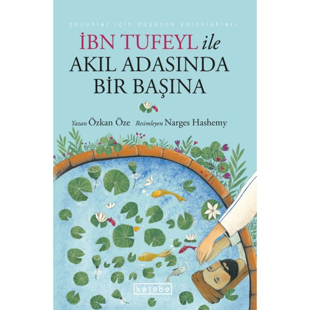 Ibn Tufeyl ile Akıl Adasında Bir Başına - Özkan Öze Çocuk Öykü Fiyatı