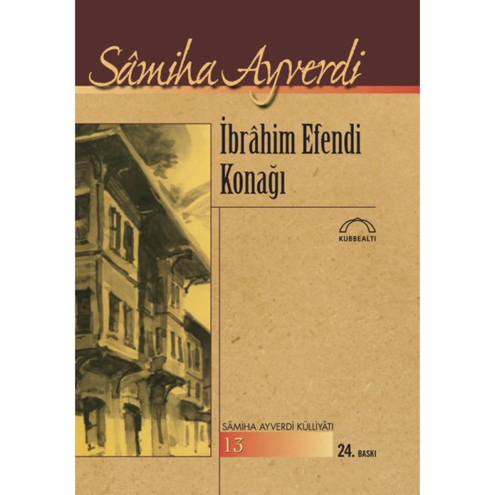 İbrahim Efendi Konağı - Sâmiha Ayverdi Mektup - Anı - Günlük - Anlatı Fiyatı