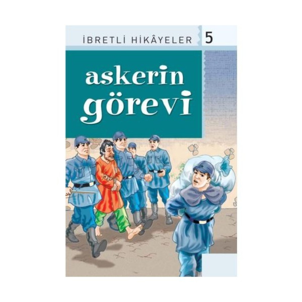İbretli Hikayeler/5 (Askerin Görevi) Çocuk Masal Fiyatı