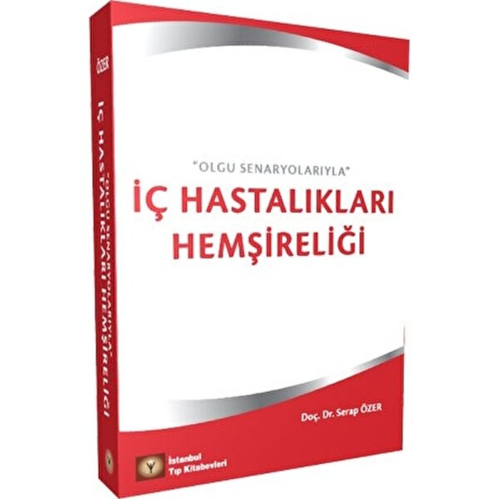 İç Hastalıkları Hemşireliği ''Olgu Senaryolarıyla'' - Serap Özer Tıp Kitapları Fiyatı