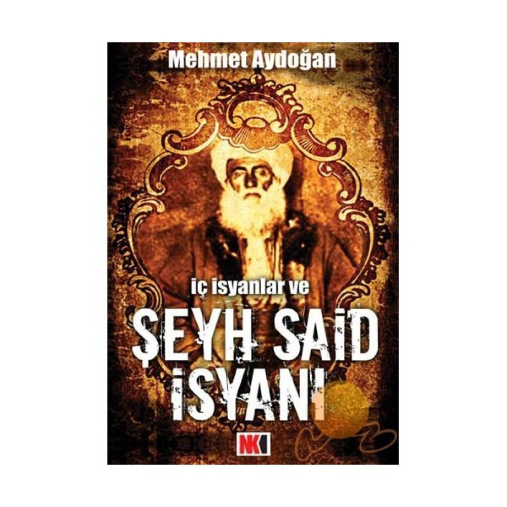 İç İsyanlar Ve Şeyh Said İsyanı Yakın Türkiye Tarihi Fiyatı