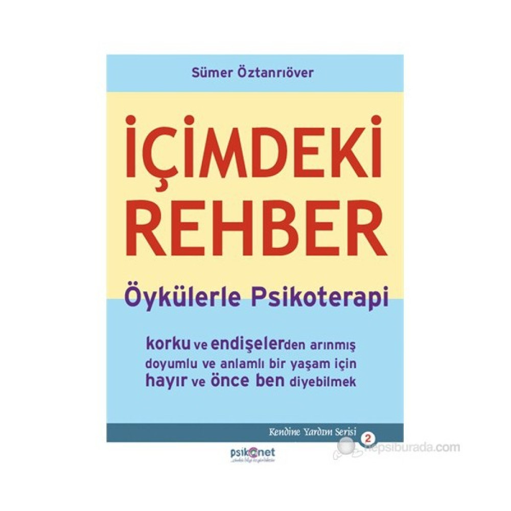 İçimdeki Rehber - Öykülerle Psikoterapi - Sümer Öztanrıöver Kişisel Gelişim ve Psikoloji Fiyatı