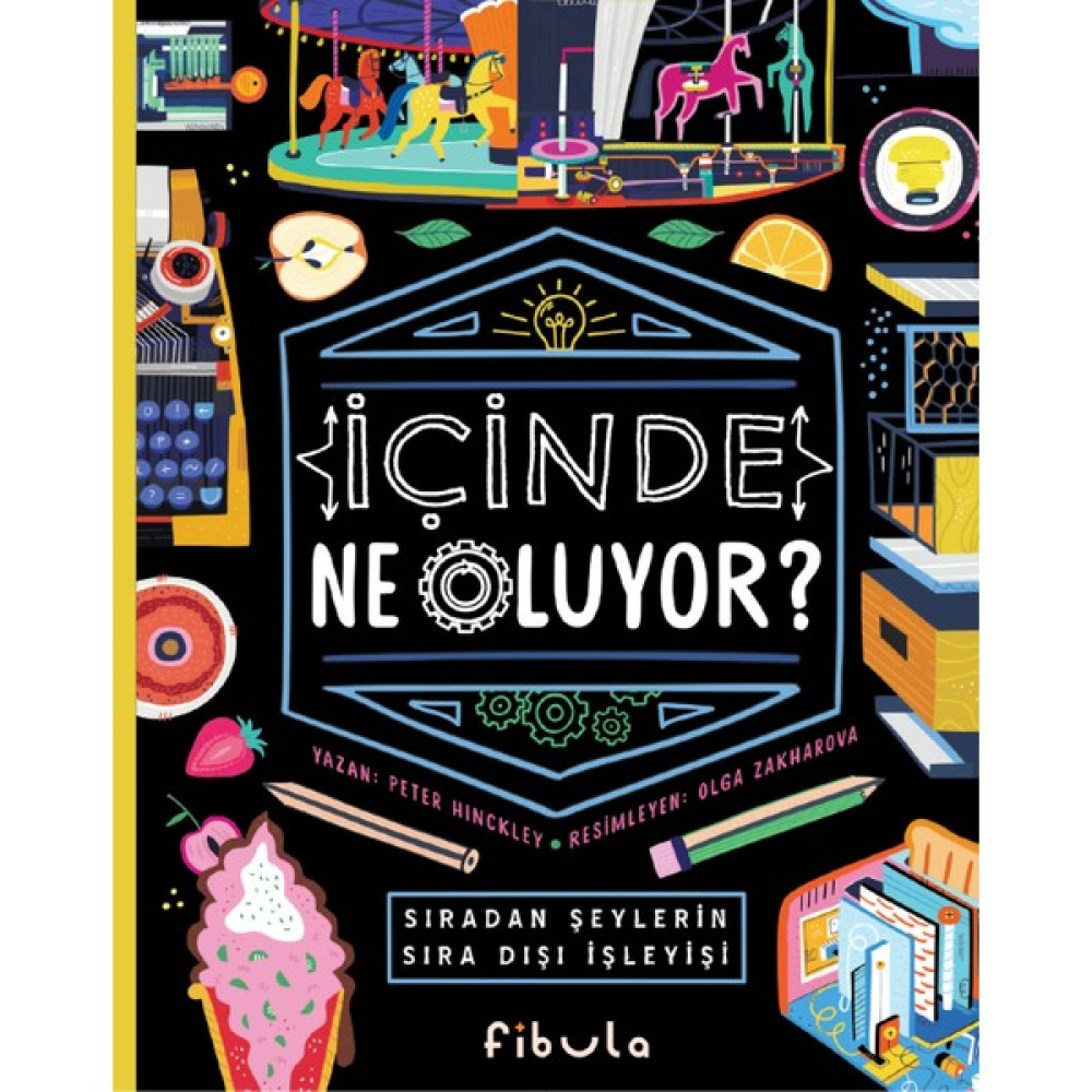 Içinde Ne Oluyor? - Peter Hinckley (Ciltli) Okul Öncesi Eğitici & Öğretici Kitaplar Fiyatı