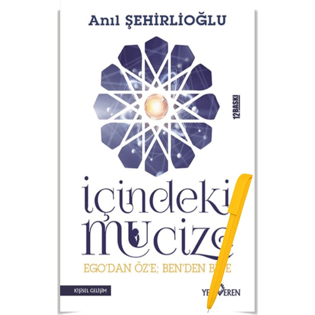 İçindeki Mucize - Ego'dan Öz'e; Ben'den Biz'e - Anıl Şehirlioğlu + Alfa Kalem Kalem & Yazı Gereçleri Fiyatı