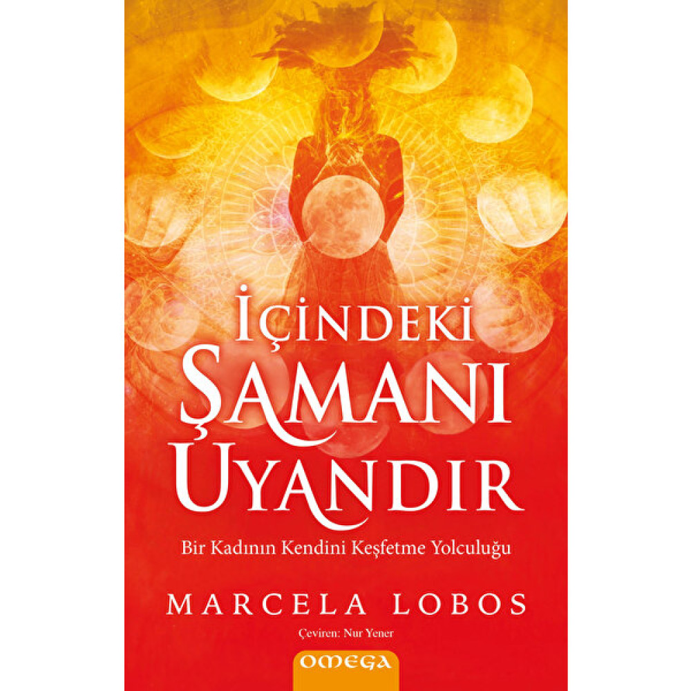 İçindeki Şamanı Uyandır - Marcela Lobos Kişisel Gelişim ve Psikoloji Fiyatı