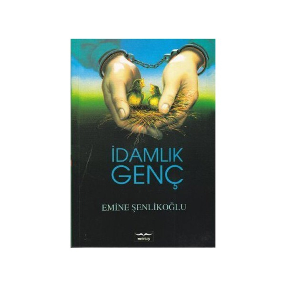 İdamlık Genç - Emine Şenlikoğlu Edebiyat Fiyatı