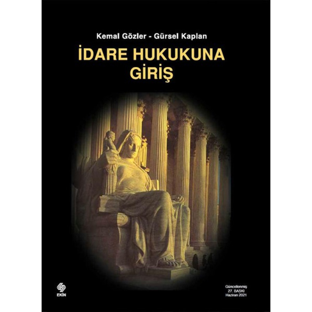 İdare Hukukuna Giriş - Kemal Gözler - Gürsel Kaplan İdare Hukuku Fiyatı