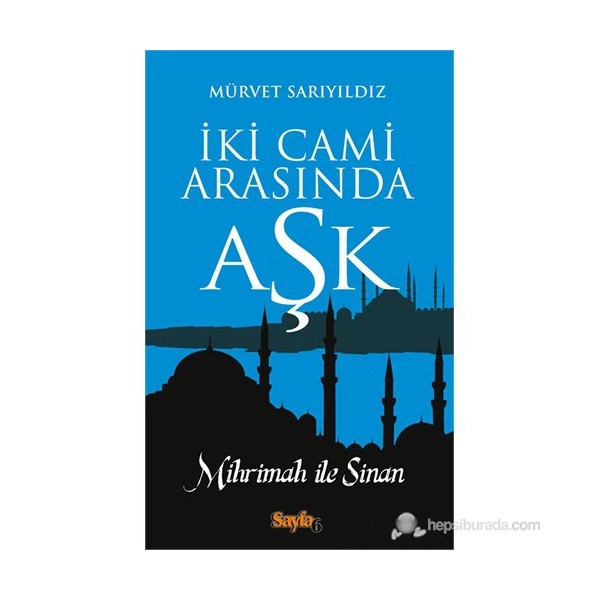 İki Cami Arasında Aşk - Mürvet Sarıyıldız Diğer Fiyatı