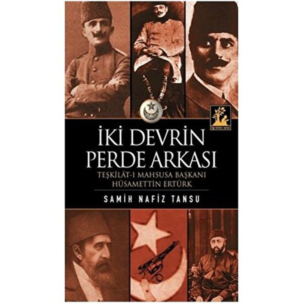 İki Devrin Perde Arkası - Samih Nafiz Tansu Yakın Türkiye Tarihi Fiyatı