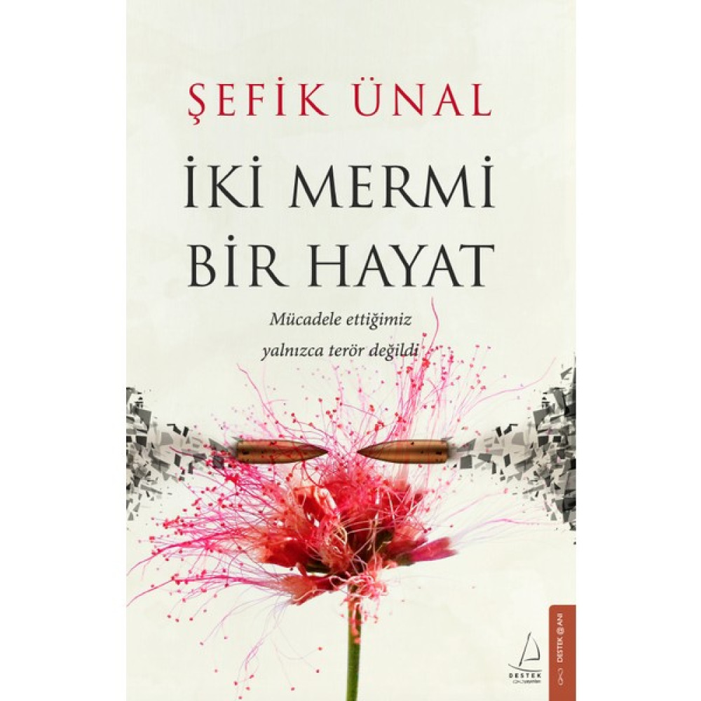 Iki Mermi Bir Hayat - Şefik Ünal Mektup - Anı - Günlük - Anlatı Fiyatı