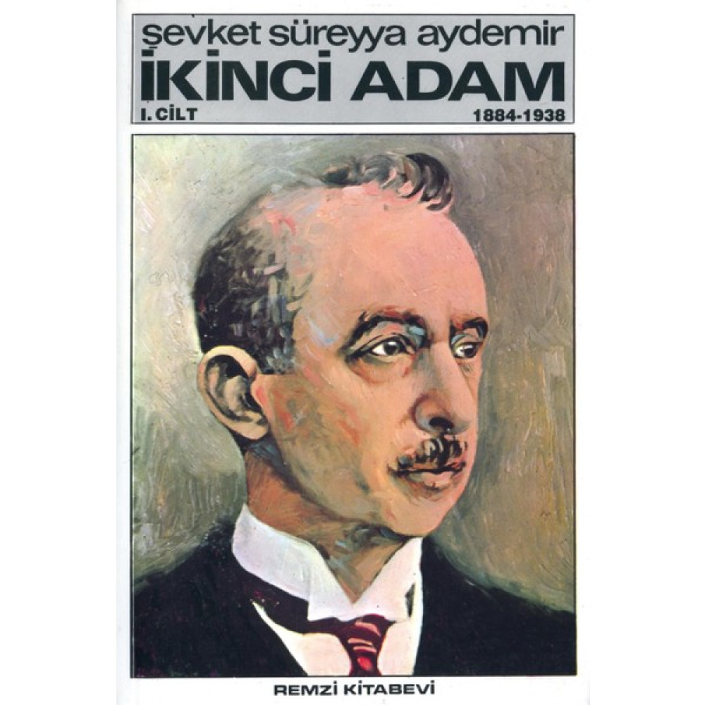 İkinci Adam 1. Cilt (1884-1938) Yakın Türkiye Tarihi Fiyatı