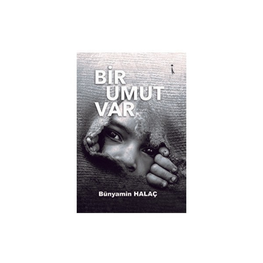 İkinci Adam Yayınları Bir Umut Var - Bünyamin Halaç - Bünyamin Halaç Edebiyat Fiyatı