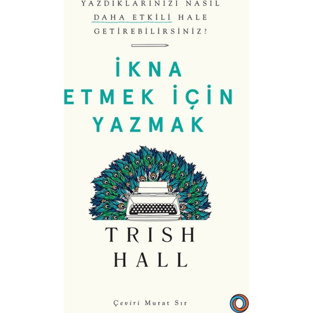 İkna Etmek İçin Yazmak - Trish Hall Deneme - İnceleme Fiyatı