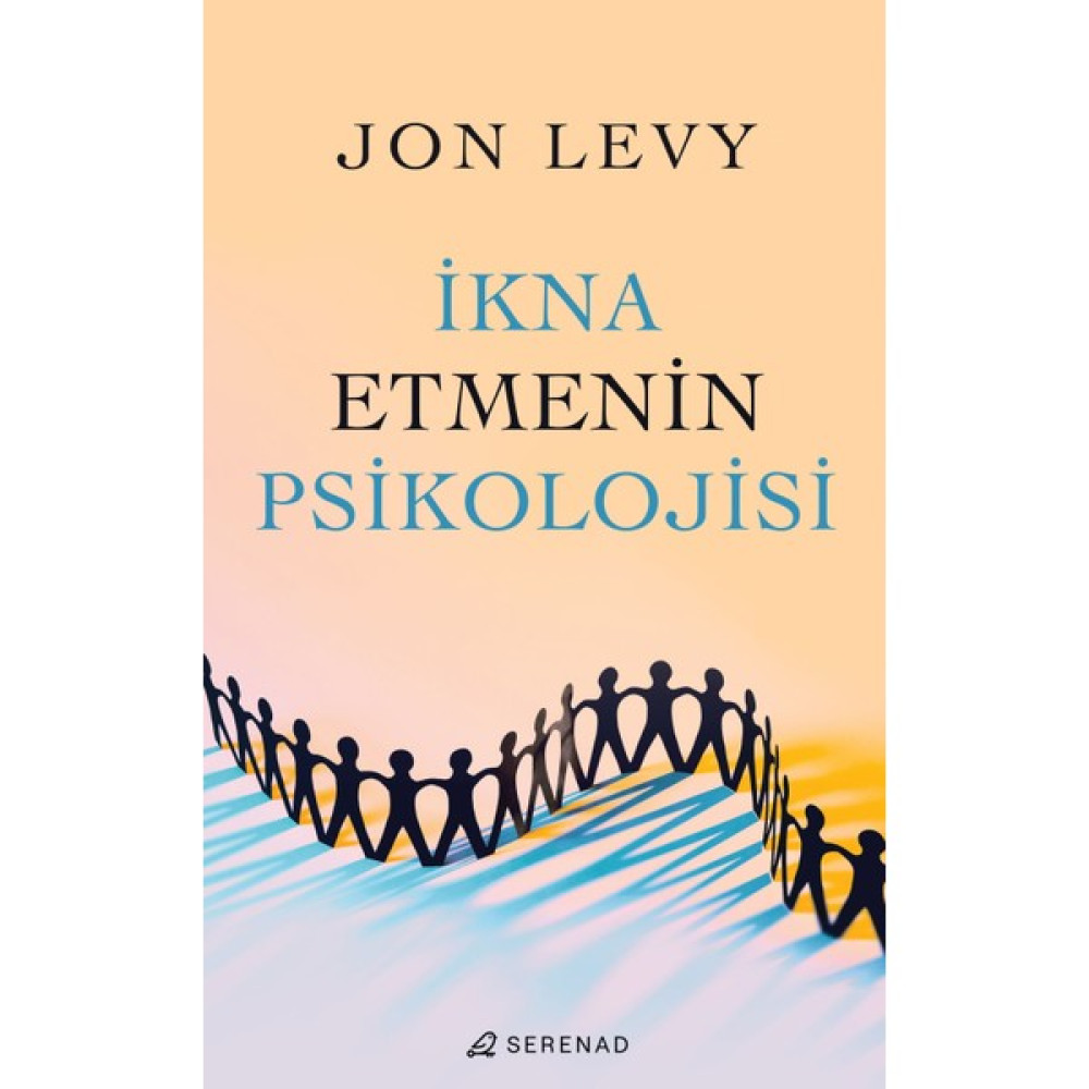 İkna Etmenin Psikolojisi - Jon Levy Kişisel Gelişim ve Psikoloji Fiyatı