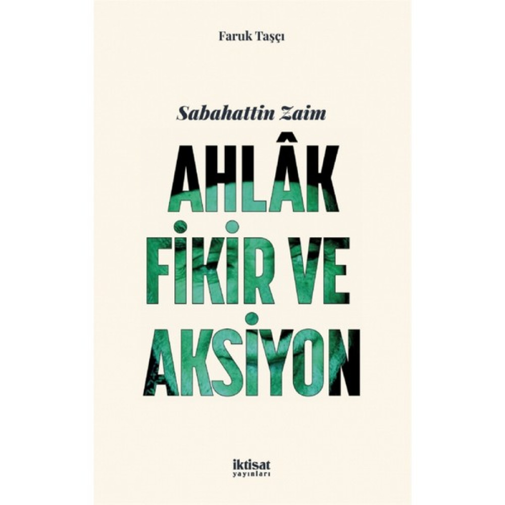 İktisat Yayınları Sabahattin Zaim - Ahlak Fikir ve Aksiyon - Faruk Taşçı Akademik Fiyatı