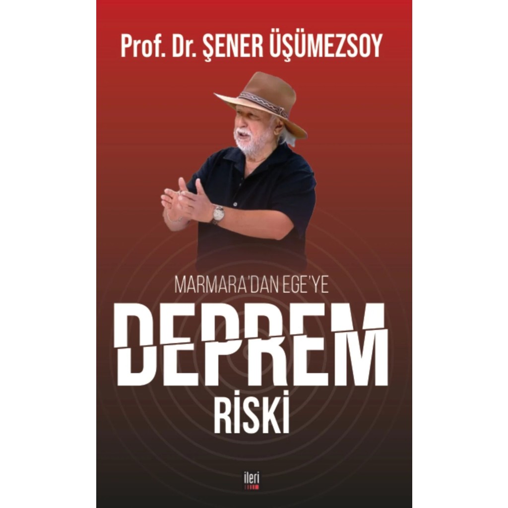 İleri Yayınları Marmara'dan Ege'ye Deprem Riski Prof. Dr. Şener Üşümezsoy Doğa Araştırması Diğer Fiyatı